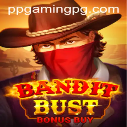 BanditBustBonusBuy: A Thrilling Casino Adventure by PPGAMING