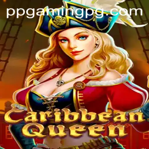 Exploring the Thrilling World of CaribbeanQueen: A PPGAMING Adventure
