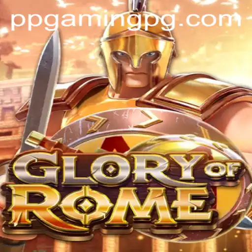 Discovering the Intricacies of GloryofRome: A Pioneering Game by PPGAMING