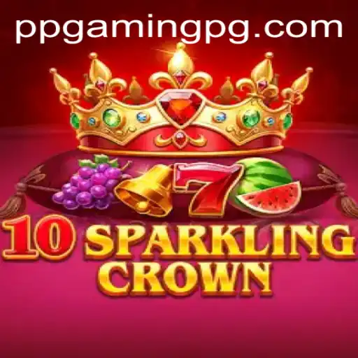 10SparklingCrown: An Intriguing Adventure with PPGAMING
