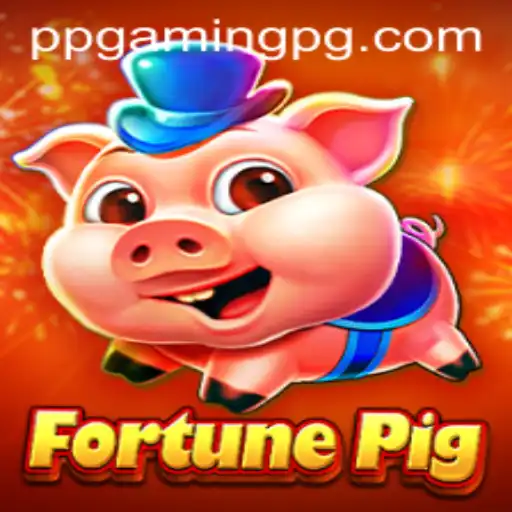 Exploring FortunePig: The Latest Gaming Sensation from PPGAMING