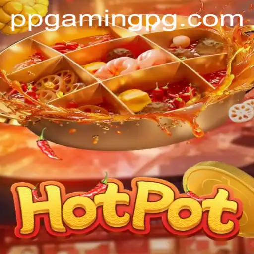 Discover the Exciting World of Hotpot by PPGAMING