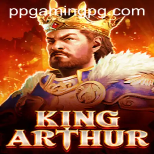KingArthur: A Legendary Gaming Experience with PPGAMING