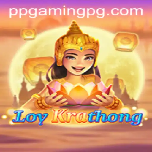 LoyKrathong: Immerse Yourself in the Enchanting World of PPGAMING's Latest Cultural Adventure
