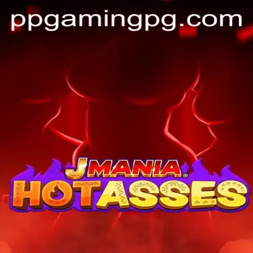 Exploring the Exciting World of JManiaHotAsses: A Thrilling Gaming Experience with PPGAMING