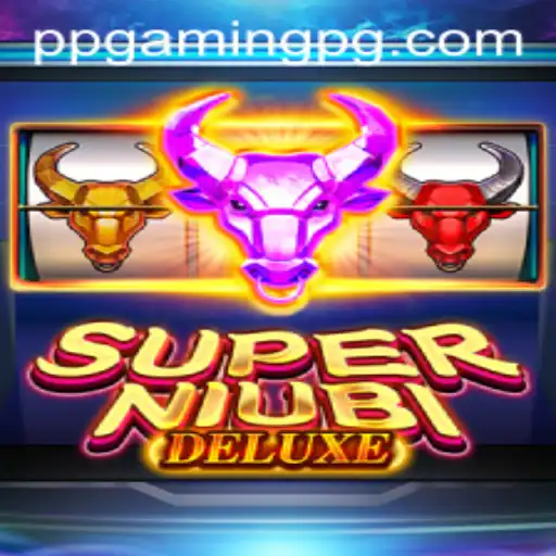 Discover SuperNiubiDeluxe: The Ultimate Gaming Experience