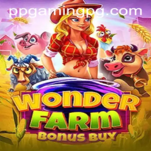 Exploring the Enchanting World of WonderFarmBonusBuy by PPGAMING
